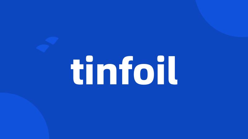 tinfoil