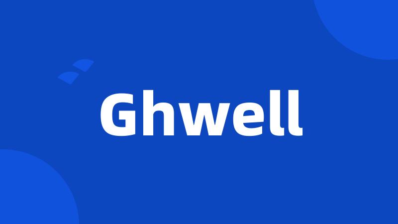 Ghwell