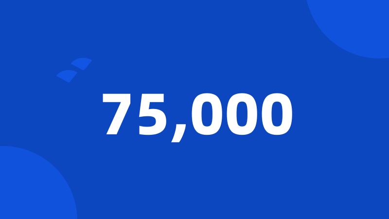 75,000