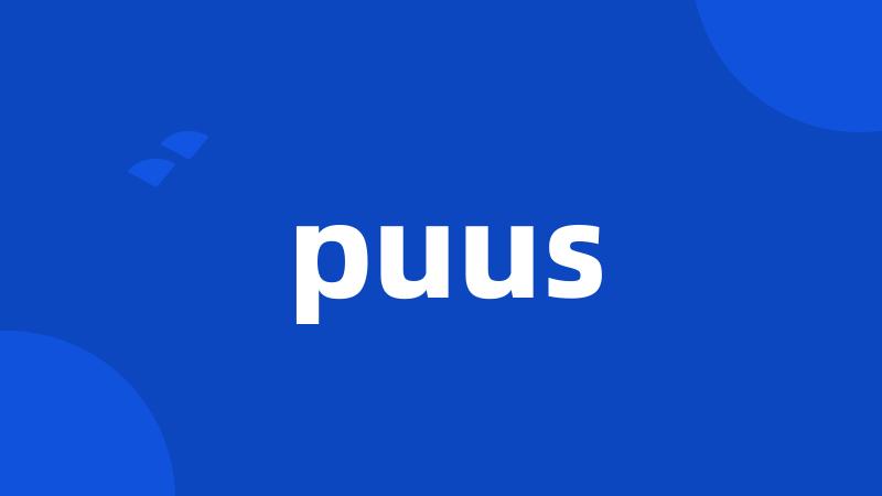 puus