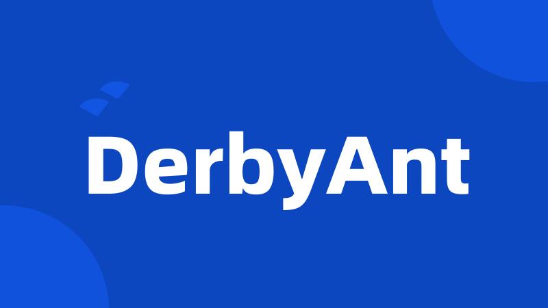 DerbyAnt