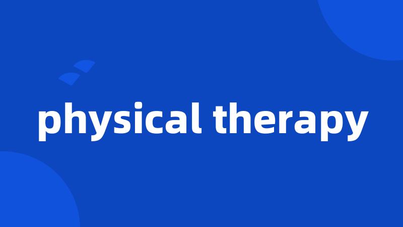 physical therapy