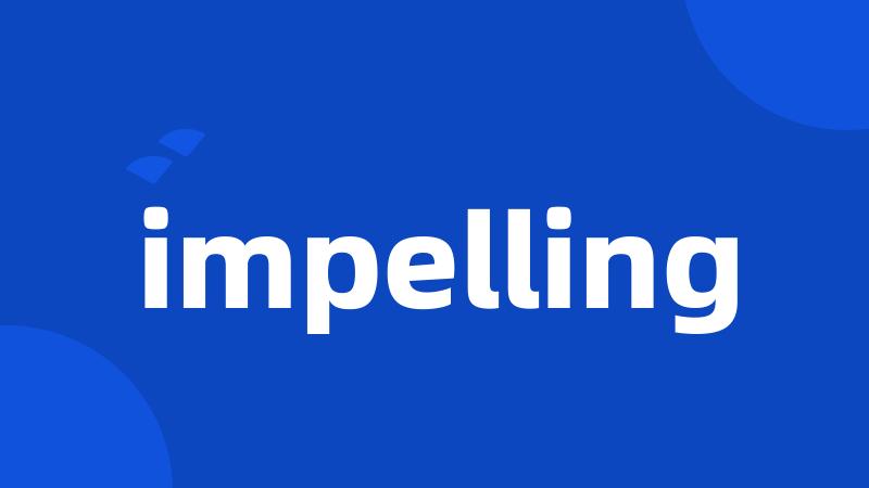 impelling