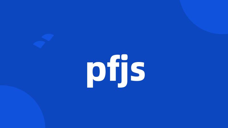 pfjs