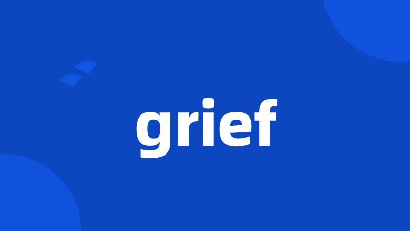 grief