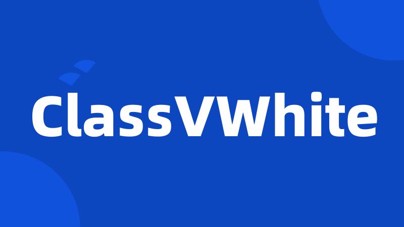 ClassVWhite