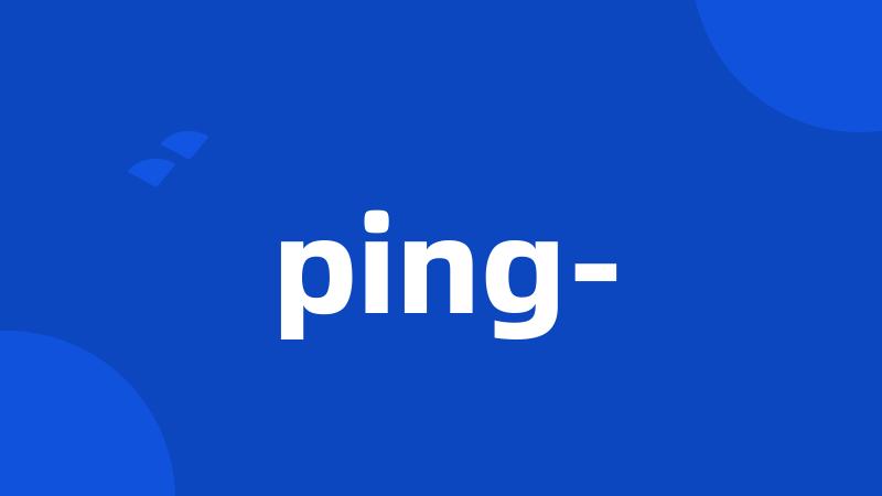 ping-