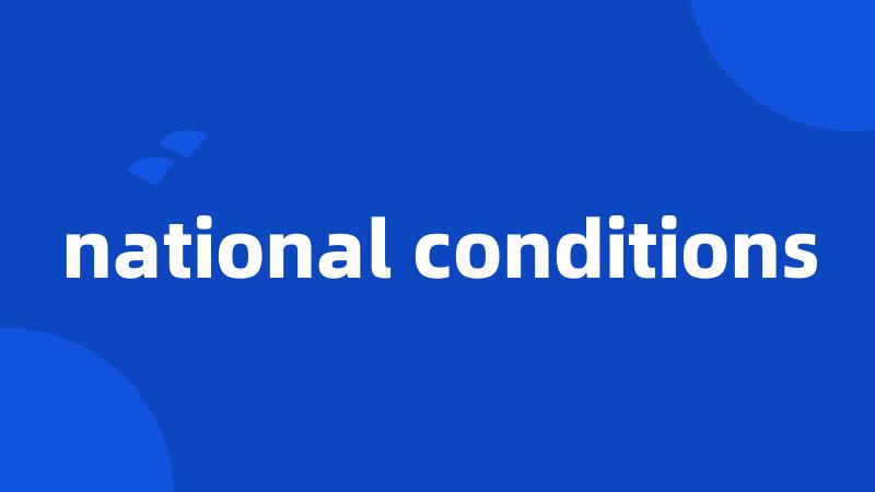 national conditions