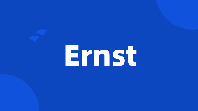 Ernst