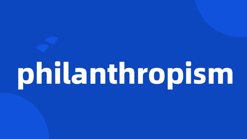 philanthropism