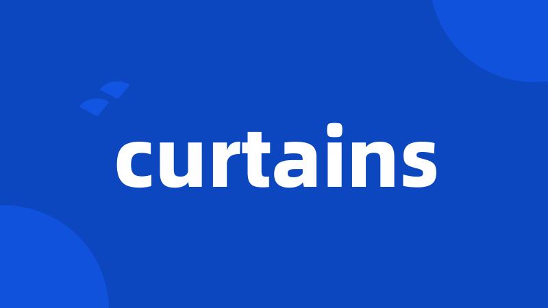 curtains