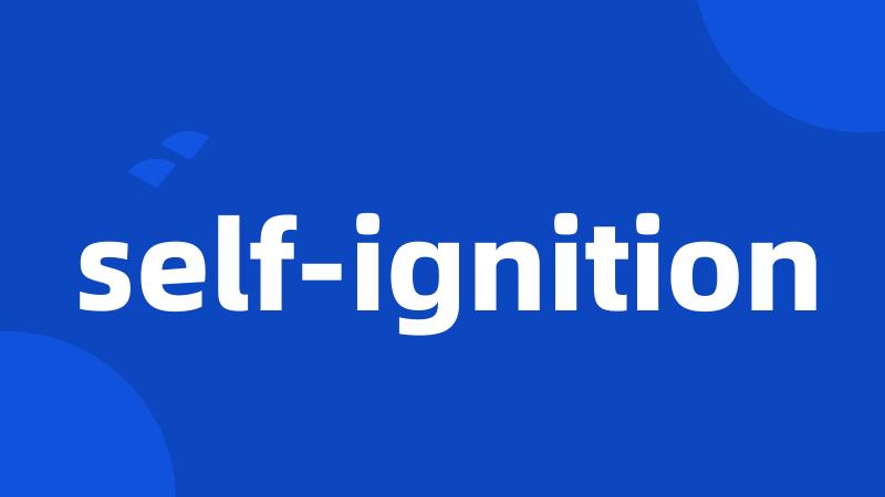 self-ignition