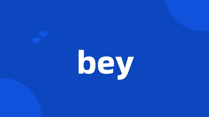 bey