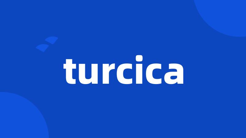 turcica