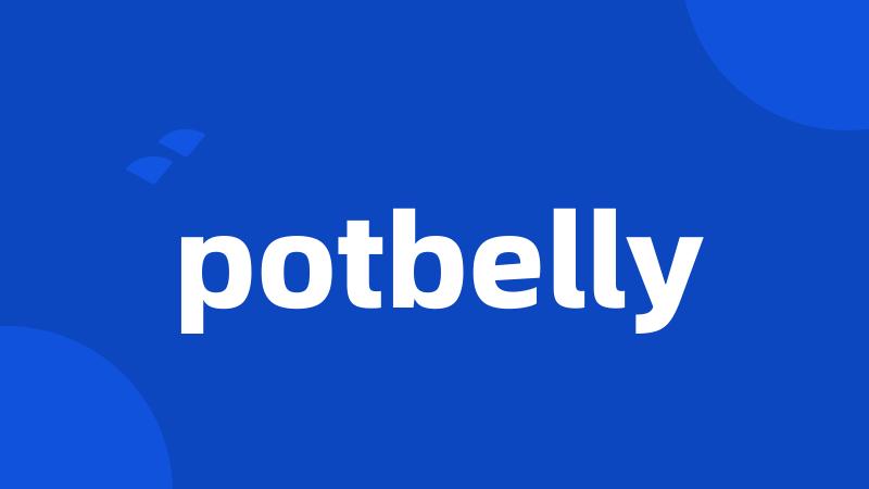 potbelly
