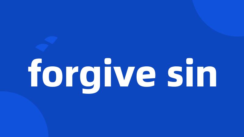 forgive sin
