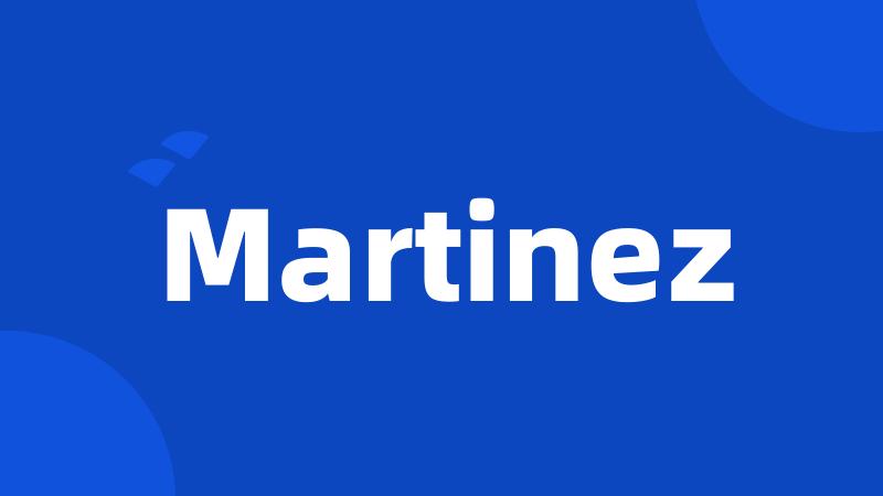 Martinez