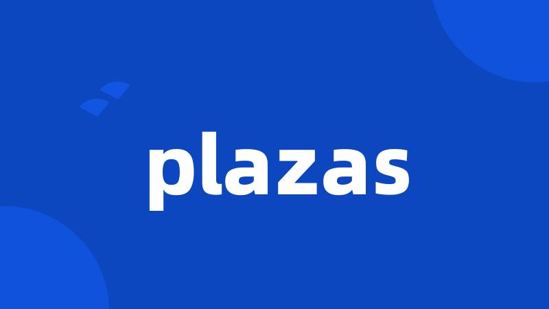 plazas