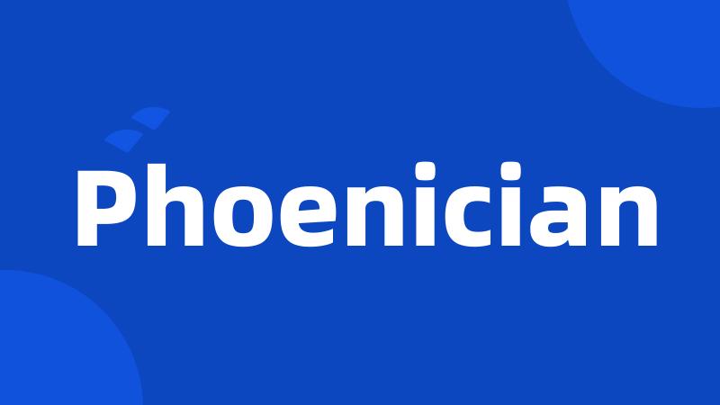 Phoenician