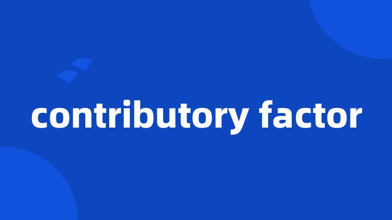 contributory factor