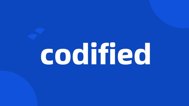 codified