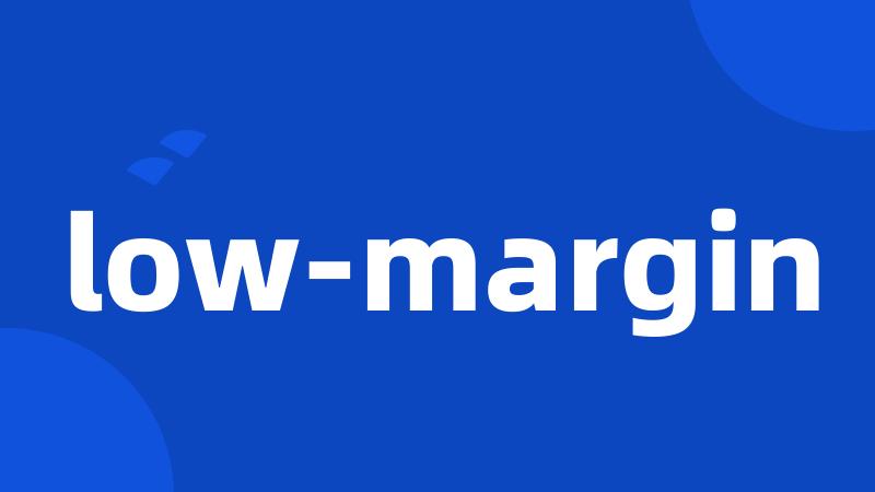 low-margin