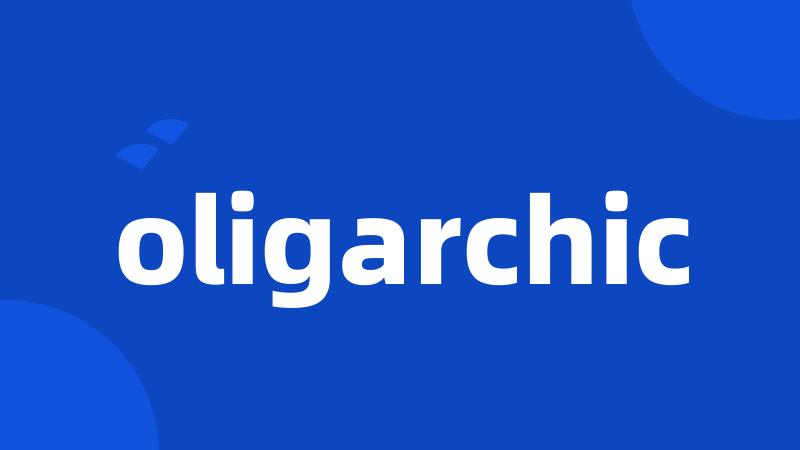 oligarchic