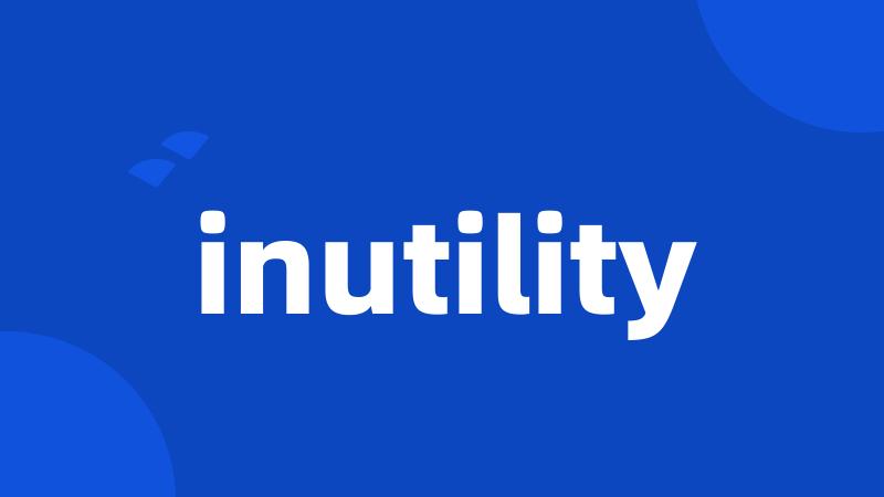 inutility
