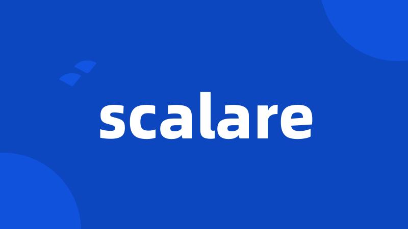 scalare