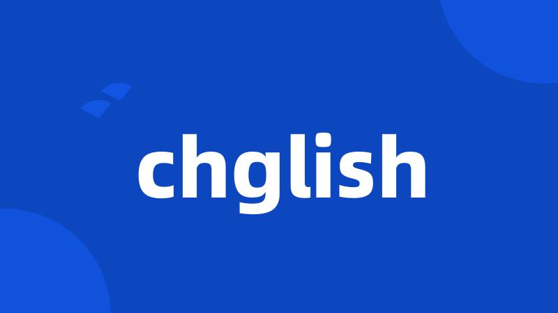 chglish