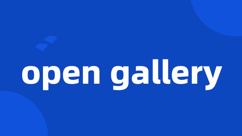 open gallery