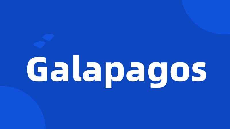 Galapagos