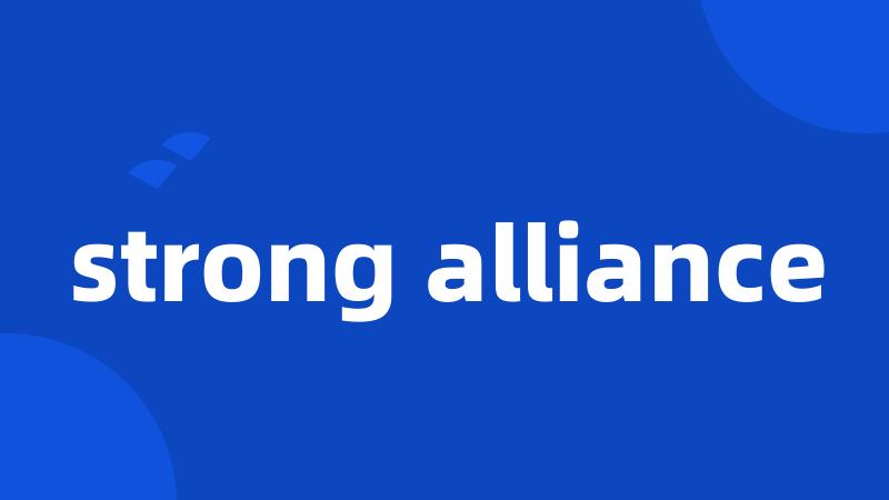 strong alliance