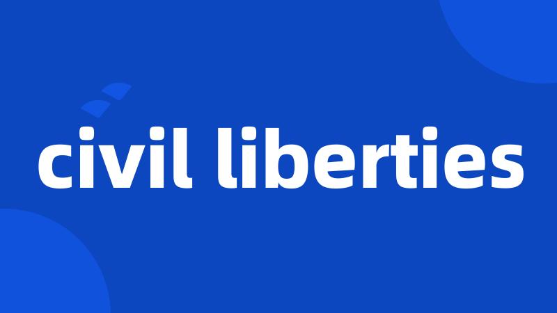 civil liberties