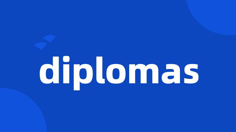 diplomas