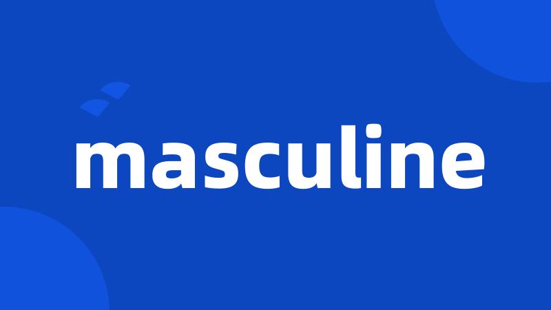 masculine