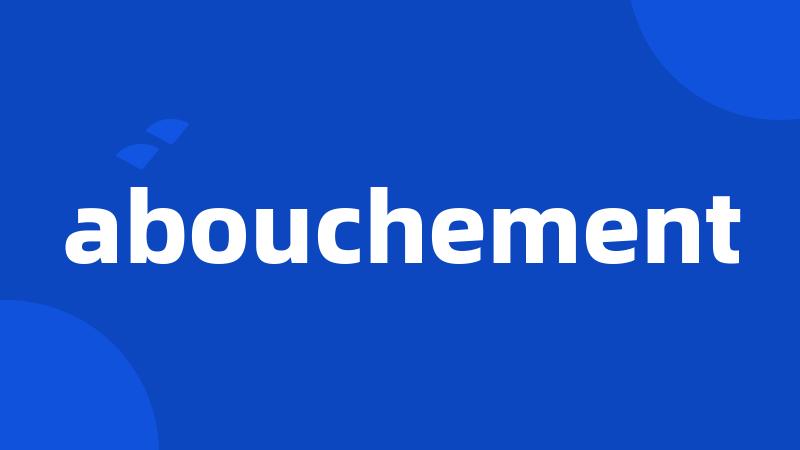 abouchement