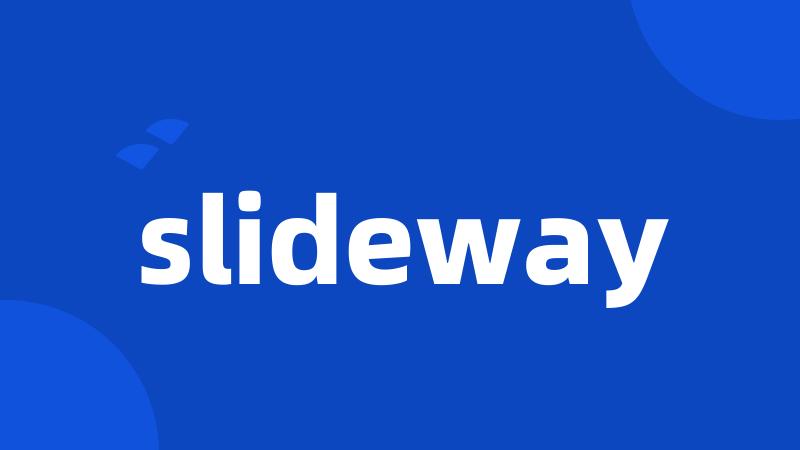 slideway
