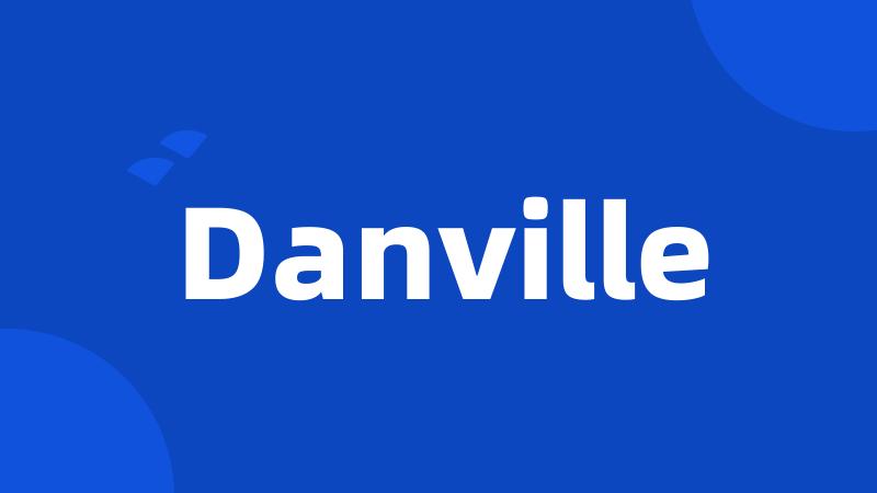 Danville