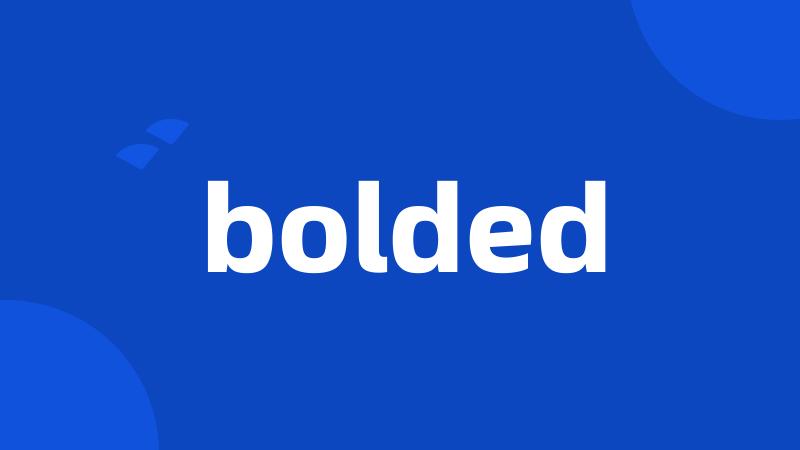 bolded