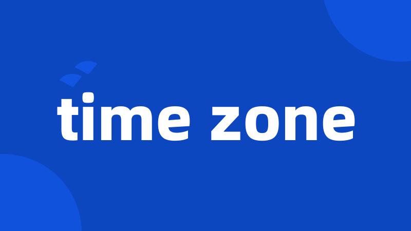 time zone