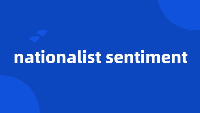 nationalist sentiment