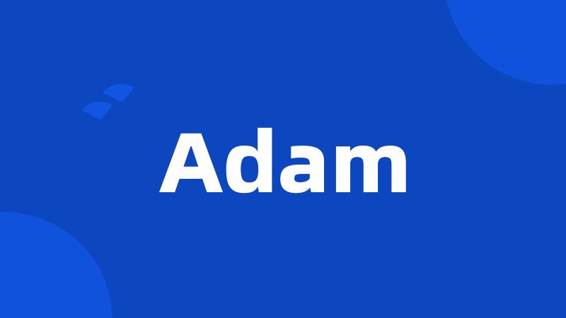 Adam