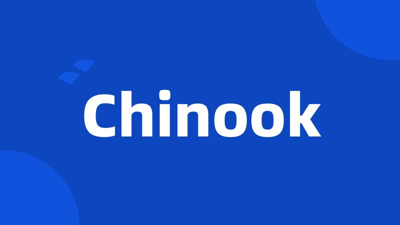 Chinook