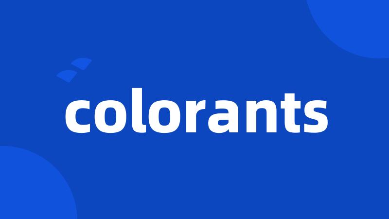 colorants