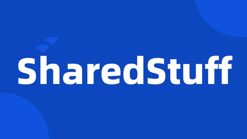 SharedStuff