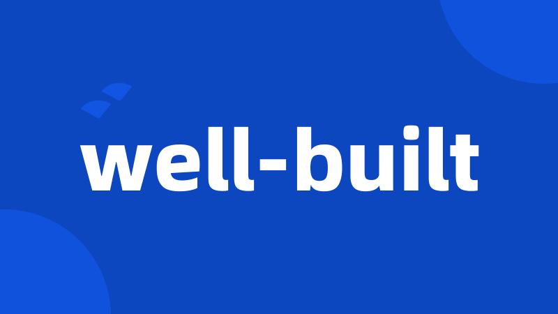 well-built