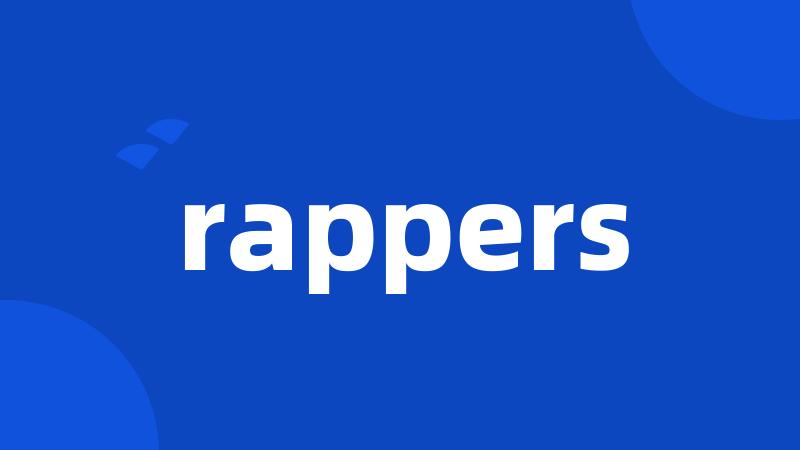 rappers