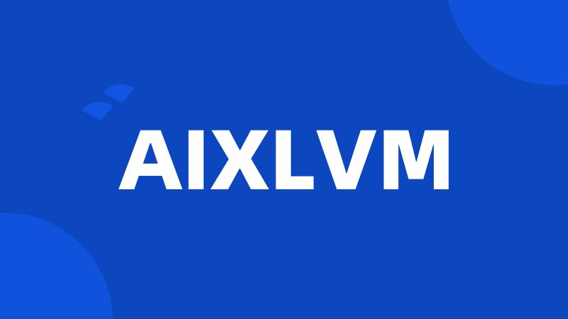 AIXLVM