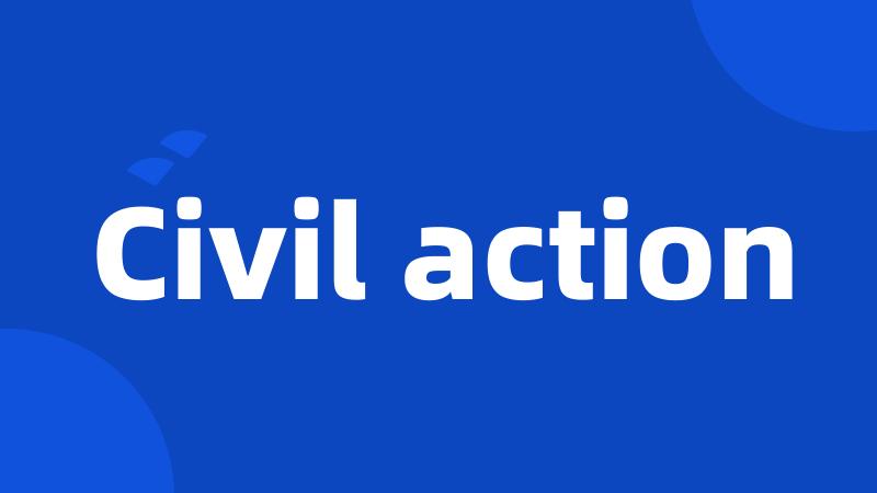 Civil action